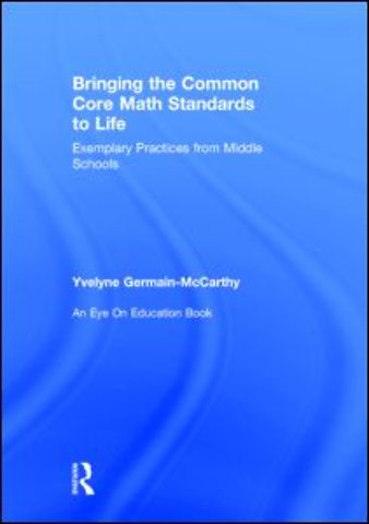 Bringing the Common Core Math Standards to Life