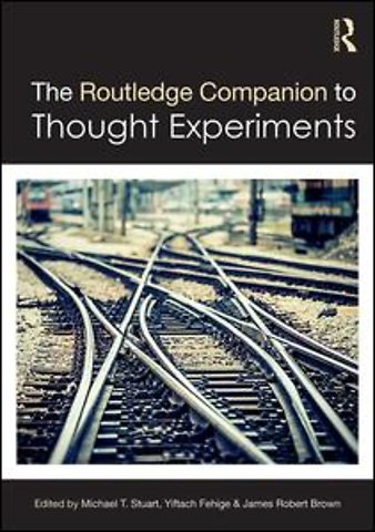 Routledge Companion to Thought Experiments