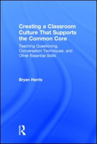Creating a Classroom Culture That Supports the Common Core