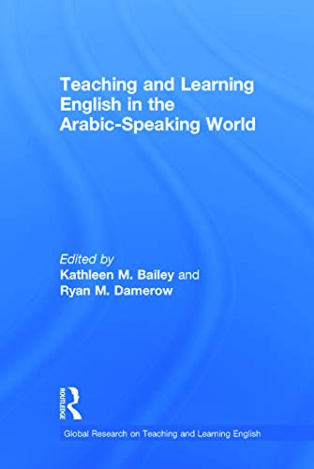 Teaching and Learning English in the Arabic-Speaking World