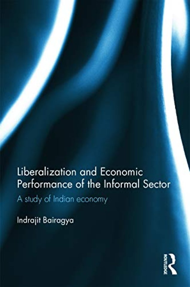 Liberalization and Economic Performance of the Informal Sector