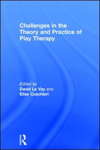Challenges in the Theory and Practice of Play Therapy