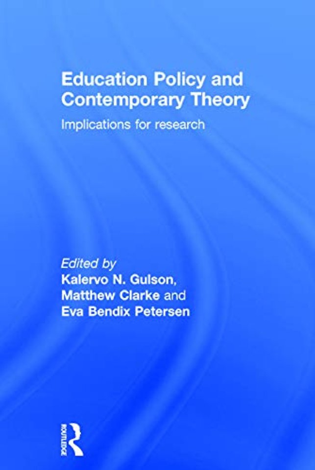 Education Policy and Contemporary Theory