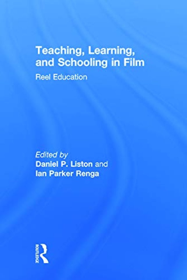 Teaching, Learning, and Schooling in Film