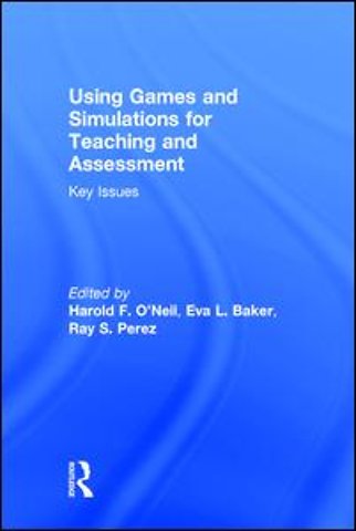 Using Games and Simulations for Teaching and Assessment