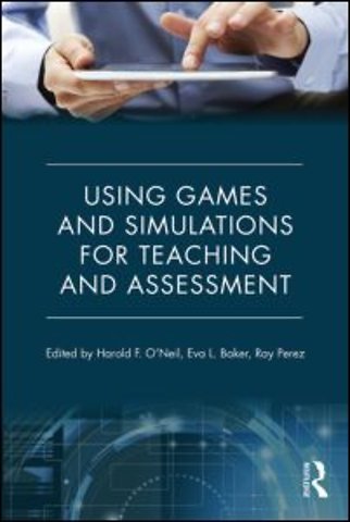 Using Games and Simulations for Teaching and Assessment