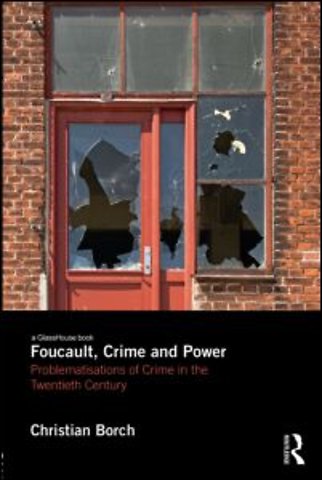 Foucault, Crime and Power