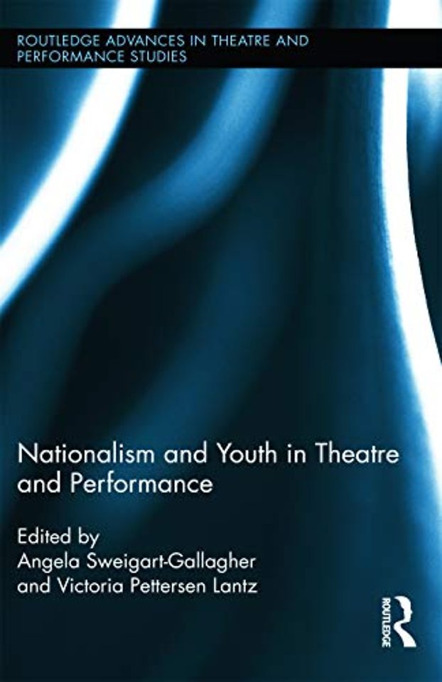 Nationalism and Youth in Theatre and Performance