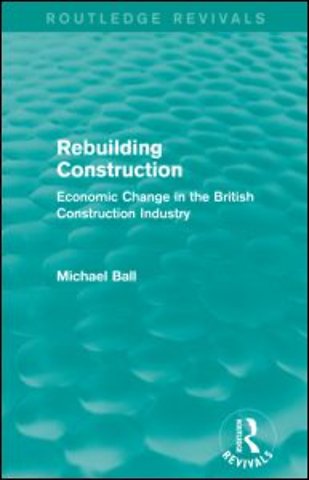 Rebuilding Construction (Routledge Revivals)