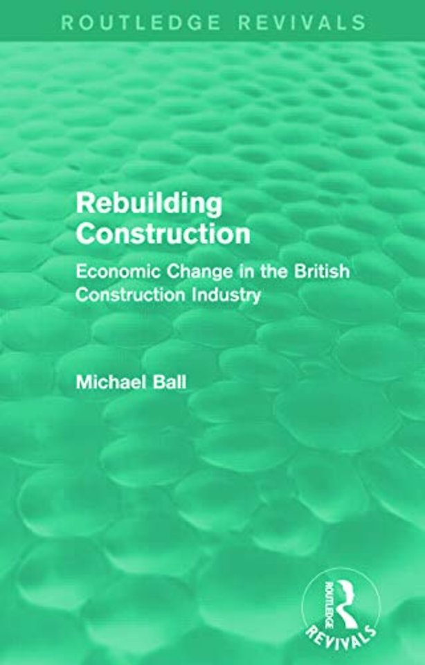 Rebuilding Construction (Routledge Revivals)