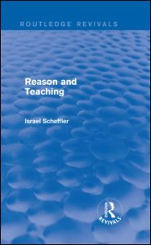 Reason and Teaching (Routledge Revivals)