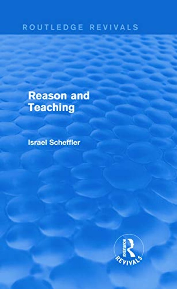 Reason and Teaching (Routledge Revivals)