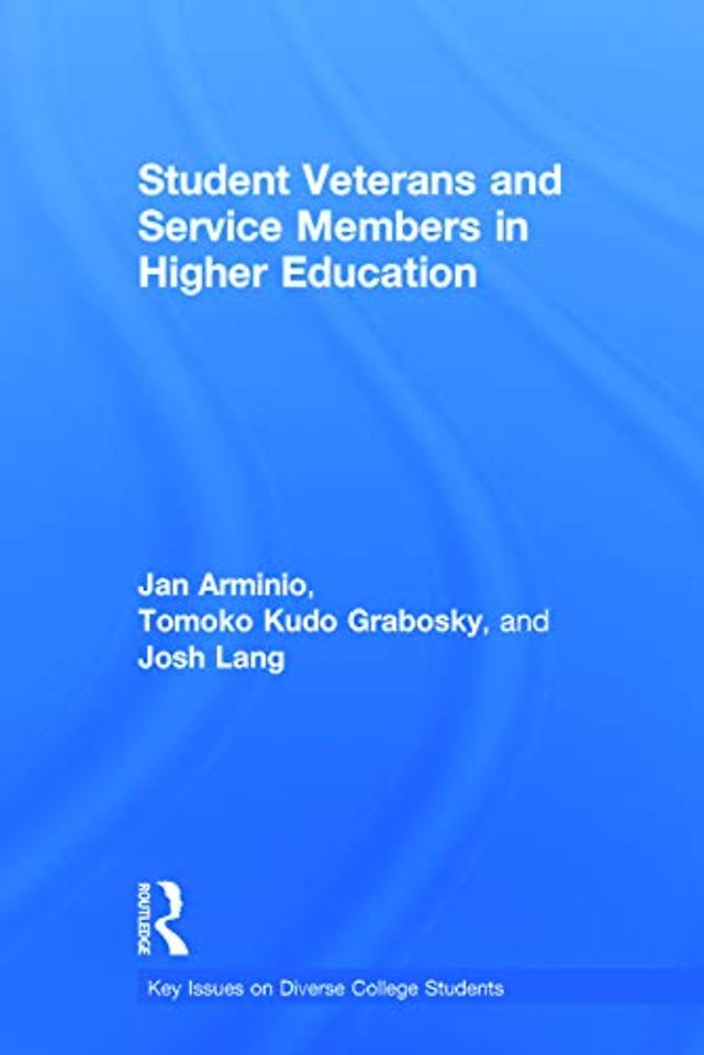 Student Veterans and Service Members in Higher Education