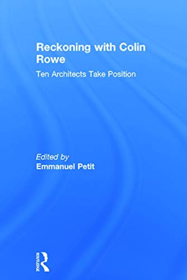 Reckoning with Colin Rowe