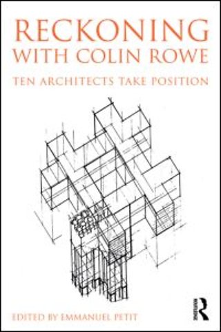 Reckoning with Colin Rowe