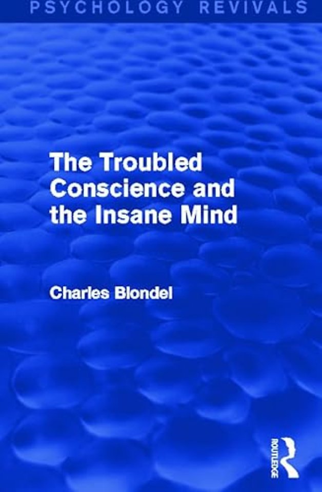 Troubled Conscience and the Insane Mind (Psychology Revivals)