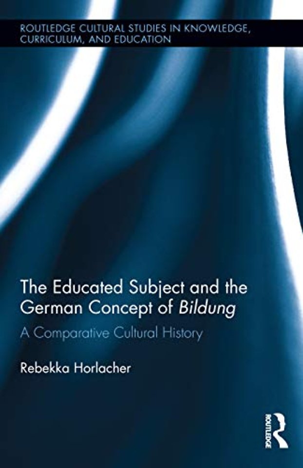 Educated Subject and the German Concept of Bildung