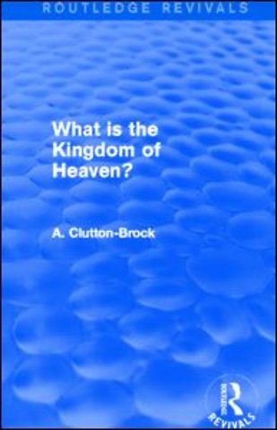 What is the Kingdom of Heaven? (Routledge Revivals)