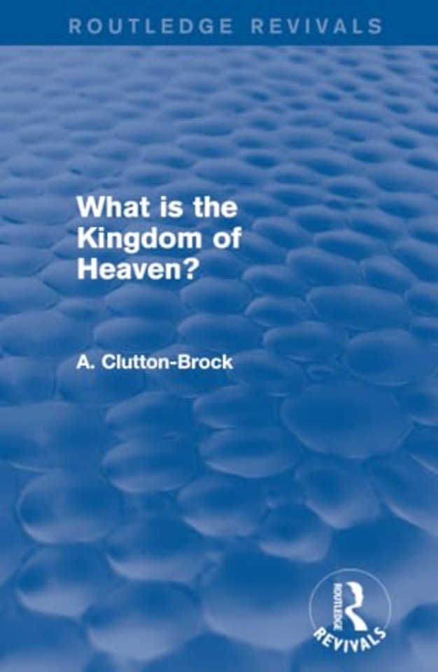 What is the Kingdom of Heaven? (Routledge Revivals)