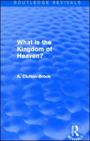 What is the Kingdom of Heaven? (Routledge Revivals)