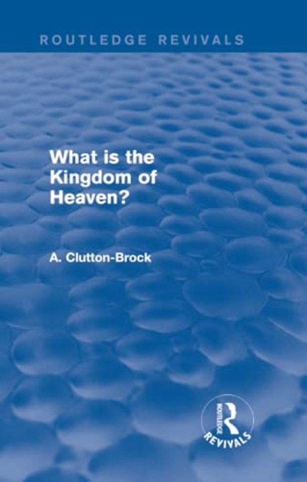 What is the Kingdom of Heaven? (Routledge Revivals)