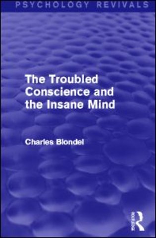 Troubled Conscience and the Insane Mind (Psychology Revivals)