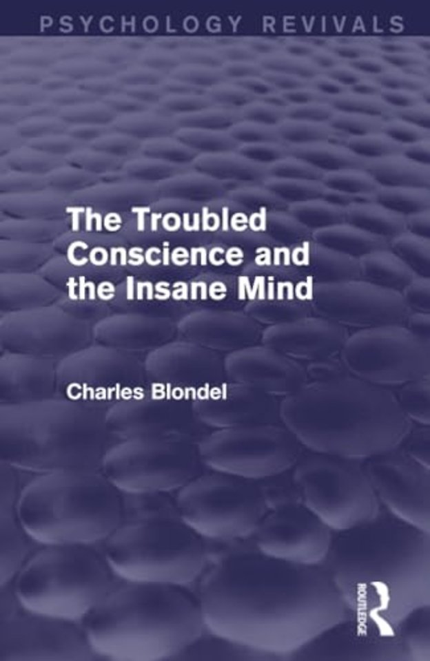 Troubled Conscience and the Insane Mind (Psychology Revivals)