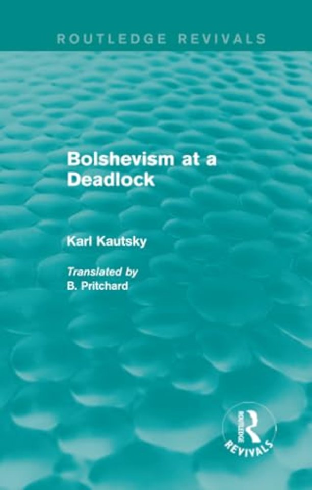 Bolshevism at a Deadlock (Routledge Revivals)
