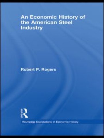 Economic History of the American Steel Industry