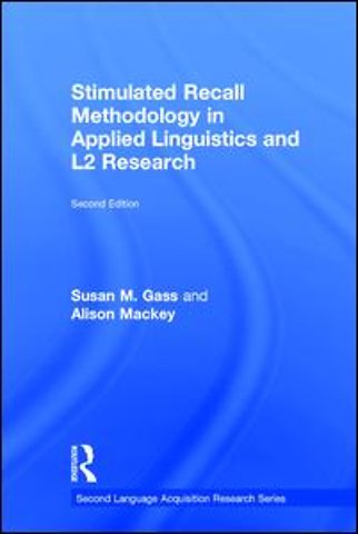 Stimulated Recall Methodology in Applied Linguistics and L2 Research
