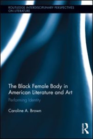 Black Female Body in American Literature and Art