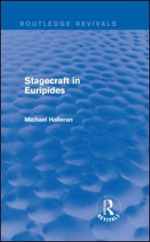 Stagecraft in Euripides (Routledge Revivals)