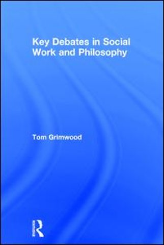 Key Debates in Social Work and Philosophy