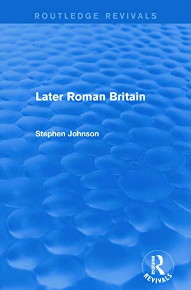 Later Roman Britain (Routledge Revivals)