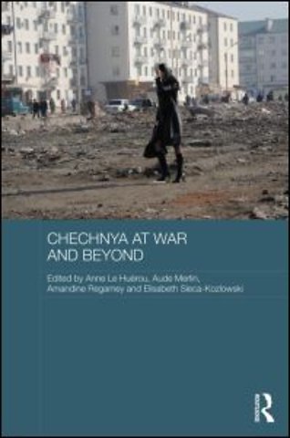Chechnya at War and Beyond