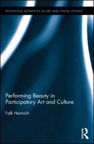 Performing Beauty in Participatory Art and Culture