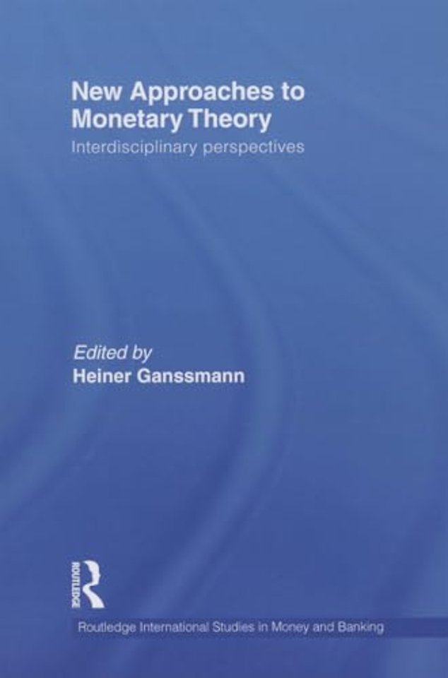 New Approaches to Monetary Theory