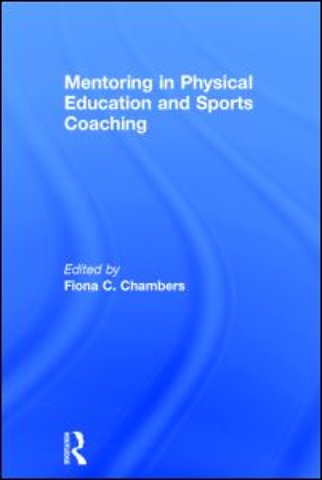 Mentoring in Physical Education and Sports Coaching