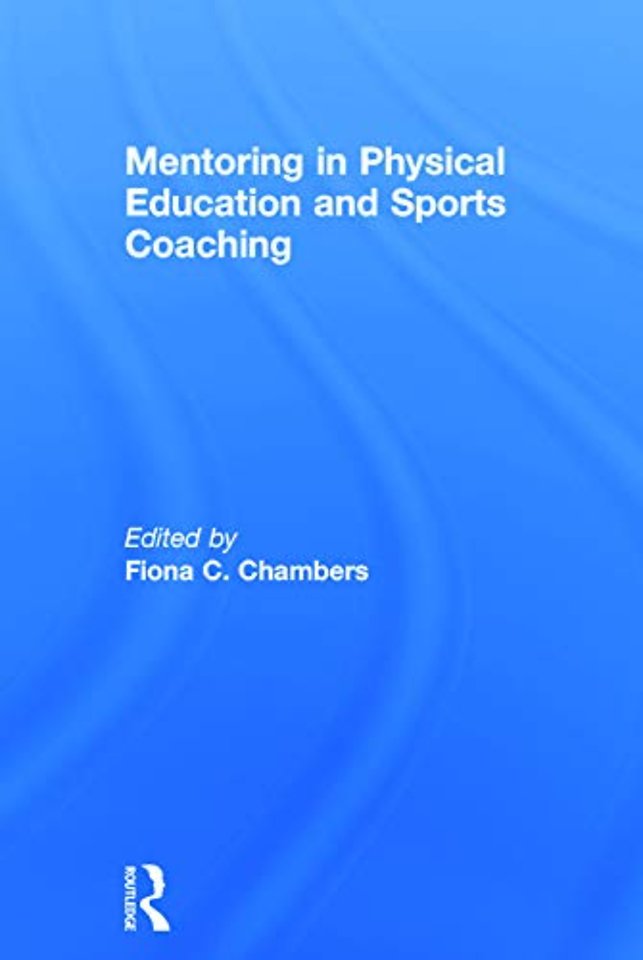 Mentoring in Physical Education and Sports Coaching