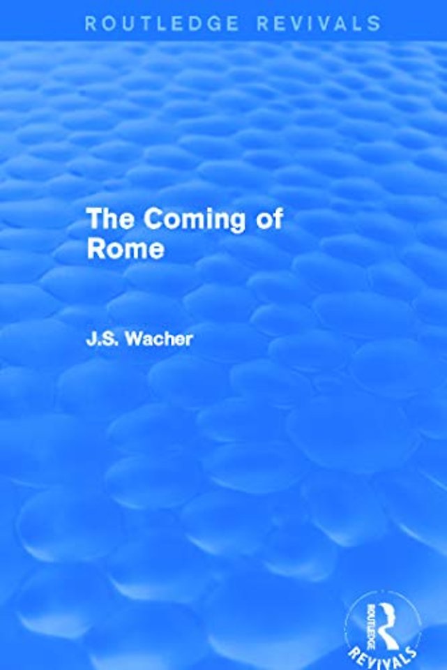 Coming of Rome (Routledge Revivals)
