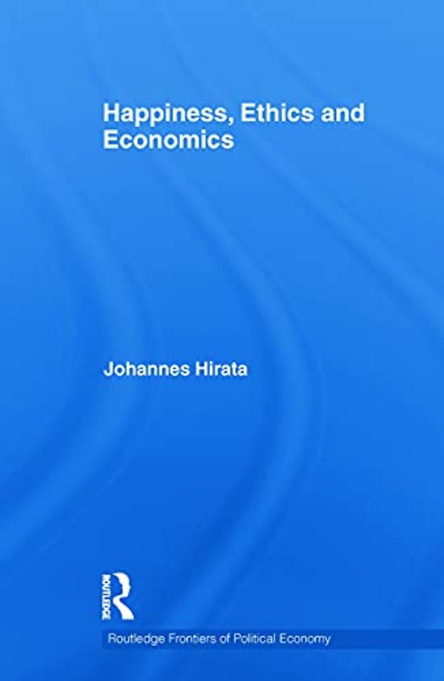 Happiness, Ethics and Economics