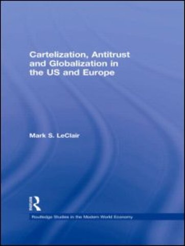 Cartelization, Antitrust and Globalization in the US and Europe