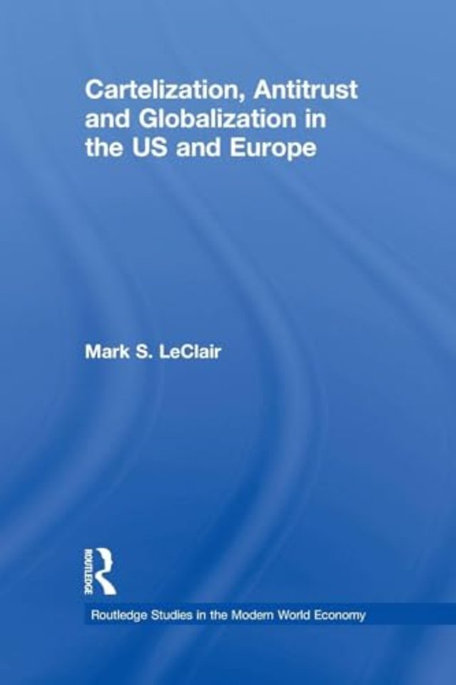 Cartelization, Antitrust and Globalization in the US and Europe