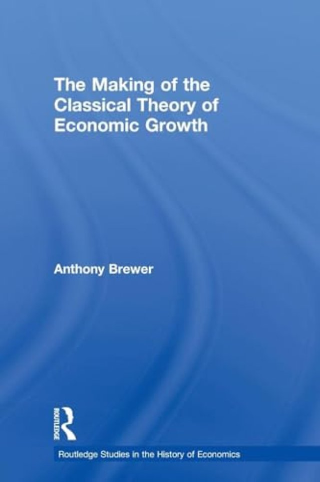 Making of the Classical Theory of Economic Growth