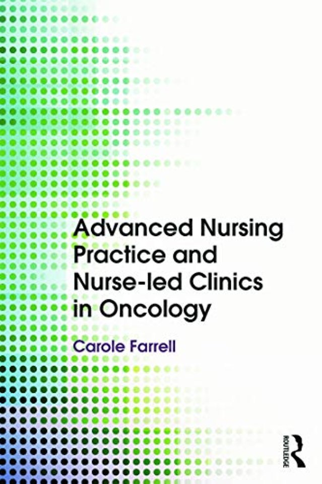 Advanced Nursing Practice and Nurse-led Clinics in Oncology