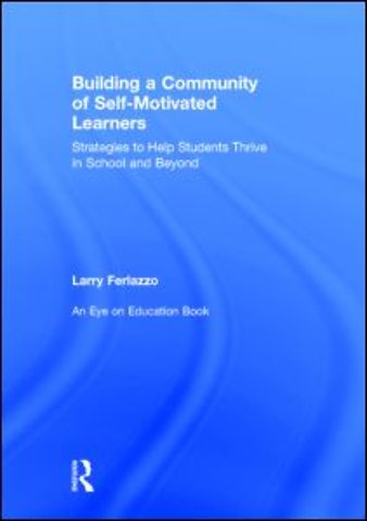 Building a Community of Self-Motivated Learners