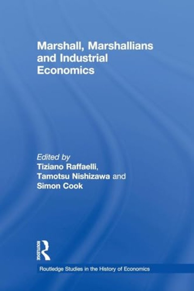 Marshall, Marshallians and Industrial Economics