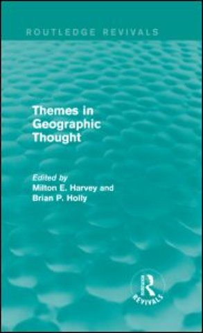 Themes in Geographic Thought (Routledge Revivals)