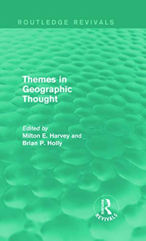 Themes in Geographic Thought (Routledge Revivals)