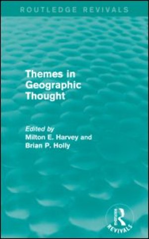 Themes in Geographic Thought (Routledge Revivals)